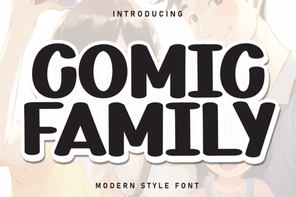 Comic Family: A Font That Speaks to the Heart of Your Campaign
