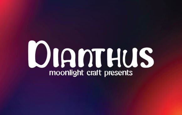 Dianthus: A Font That Breathes Life into Your Creative Projects